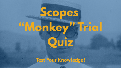 Scopes Monkey Trial Quiz.